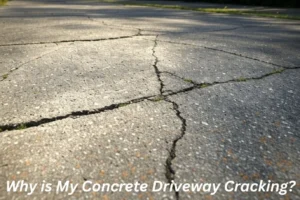 Why is My Concrete Driveway Cracking